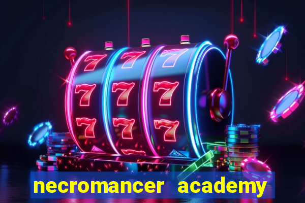 necromancer academy and the genius summoner 50